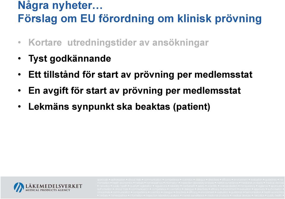 tillstånd för start av prövning per medlemsstat En avgift för