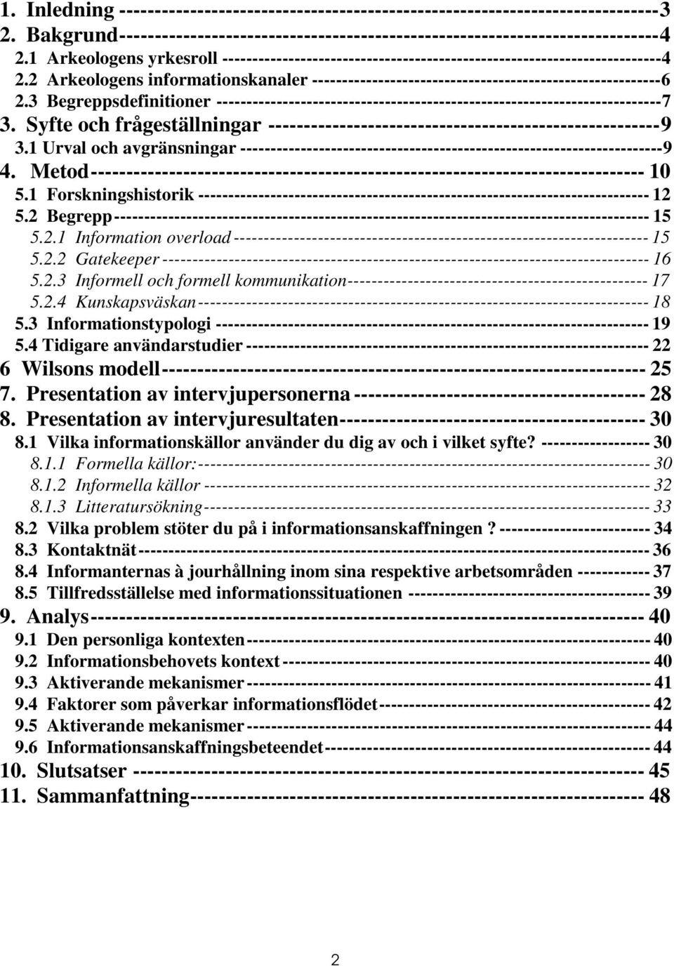 3 Begreppsdefinitioner --------------------------------------------------------------------------7 3. Syfte och frågeställningar -------------------------------------------------------9 3.