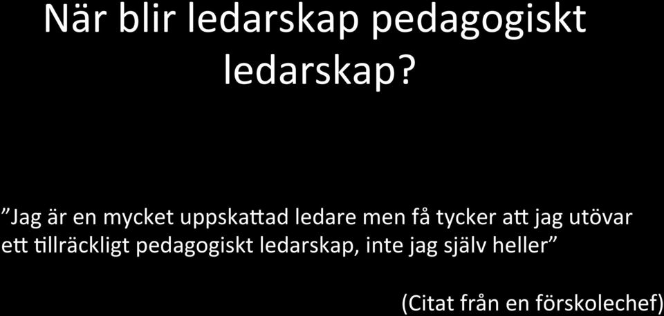 ae jag utövar ee Hllräckligt pedagogiskt