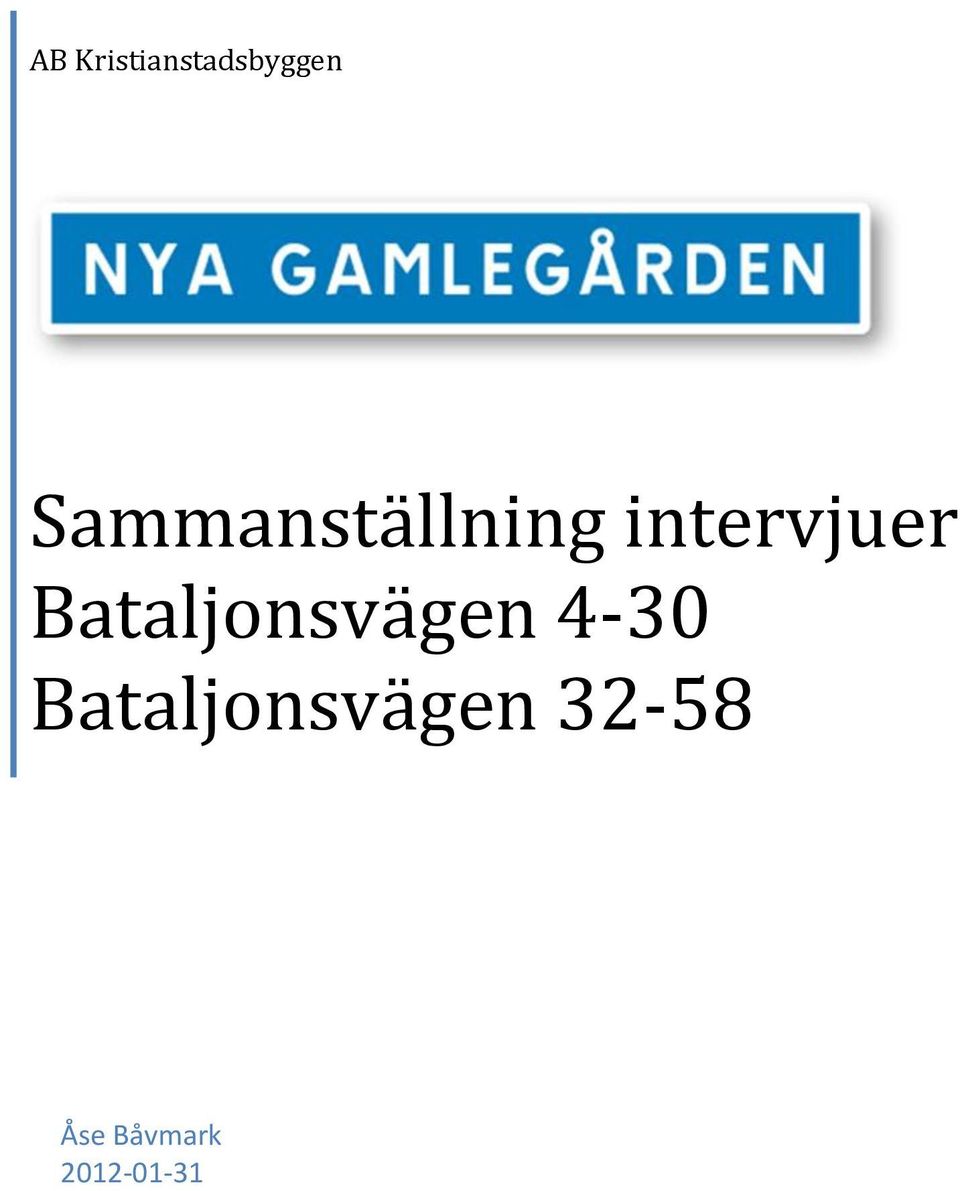 Bataljonsvägen 4-30