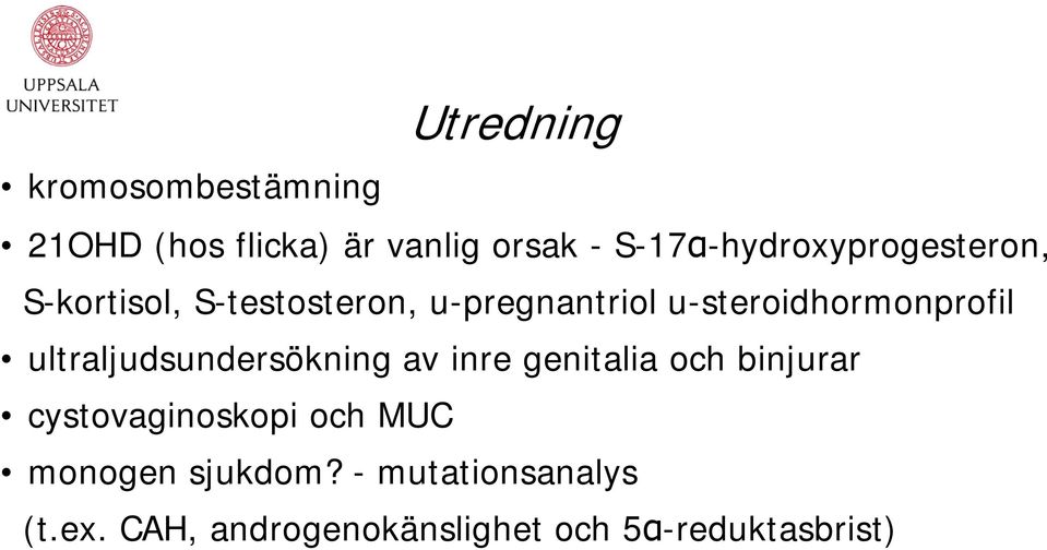 u-steroidhormonprofil ultraljudsundersökning av inre genitalia och binjurar