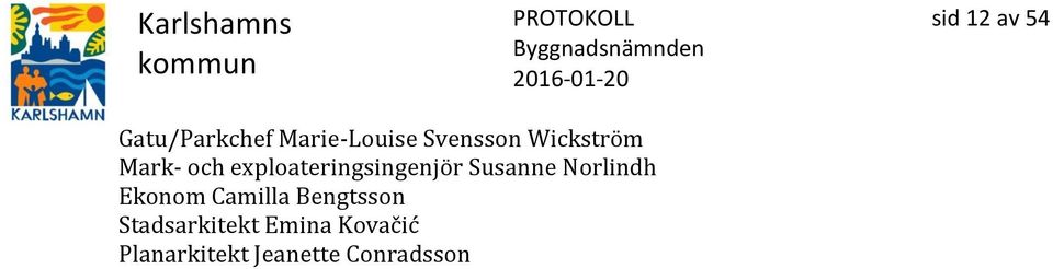 Susanne Norlindh Ekonom Camilla Bengtsson