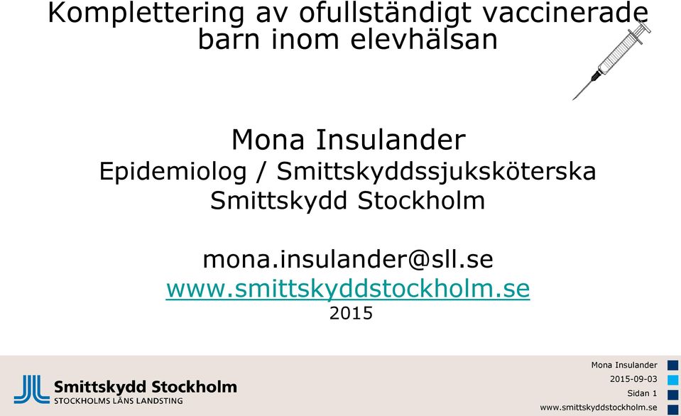 Epidemiolog / Smittskyddssjuksköterska