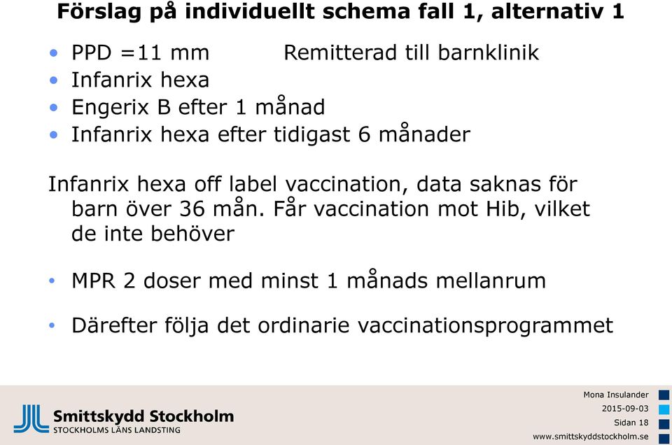 label vaccination, data saknas för barn över 36 mån.