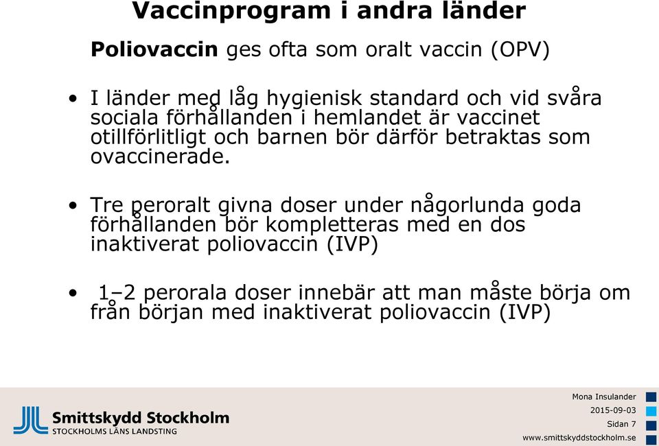 ovaccinerade.