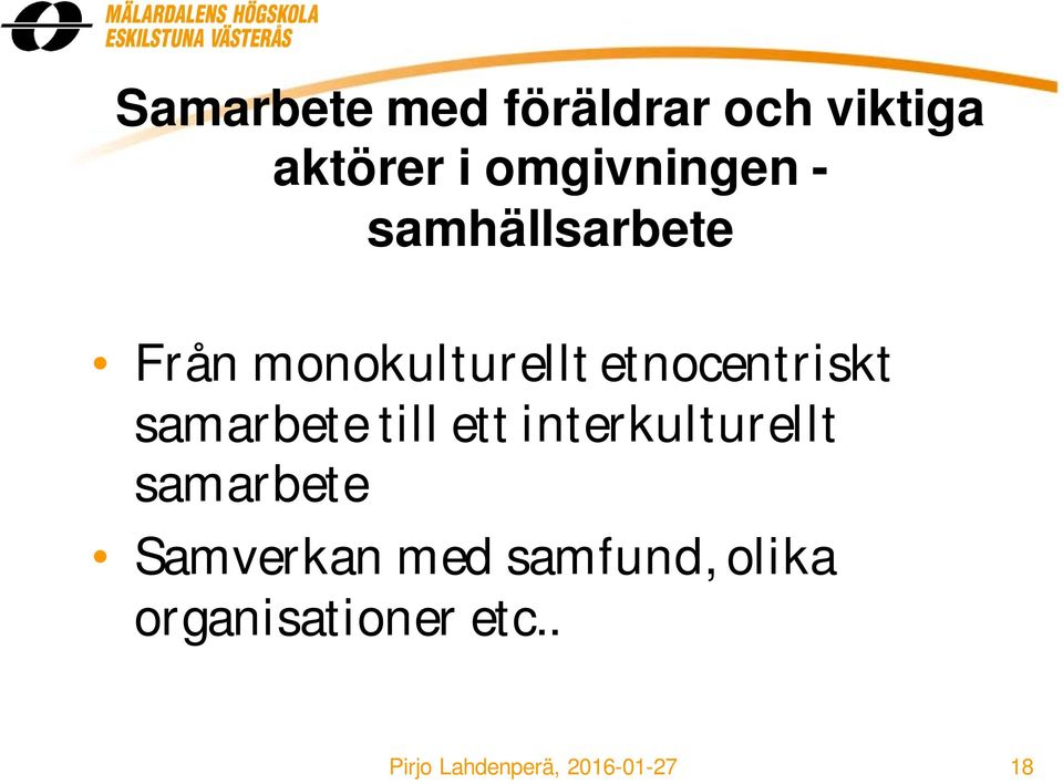 samarbete till ett interkulturellt samarbete Samverkan med