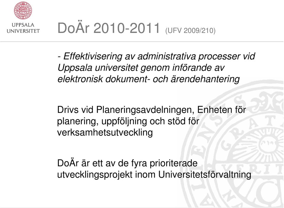 vid Planeringsavdelningen, Enheten för planering, uppföljning och stöd för