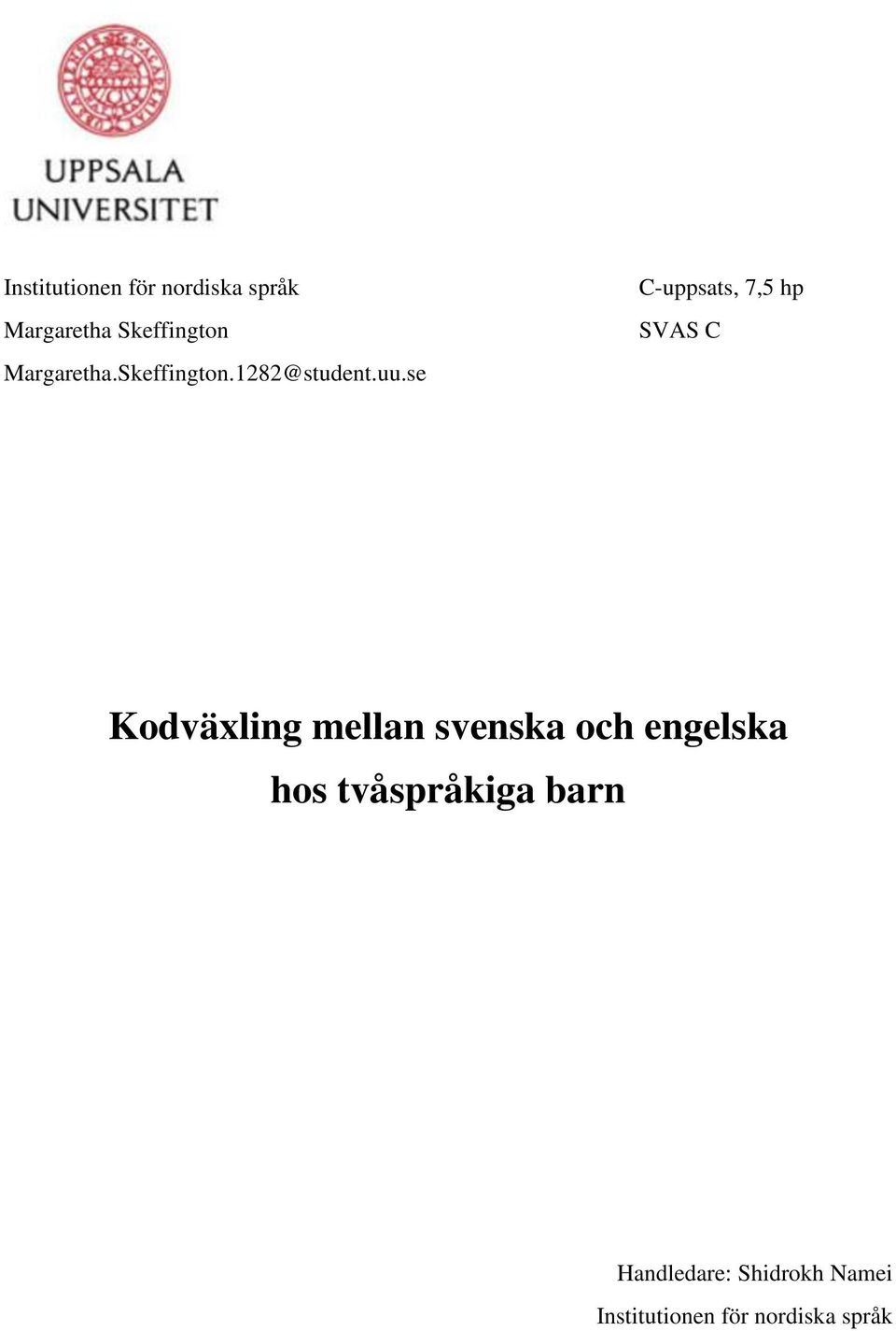 se C-uppsats, 7,5 hp SVAS C Kodväxling mellan svenska och