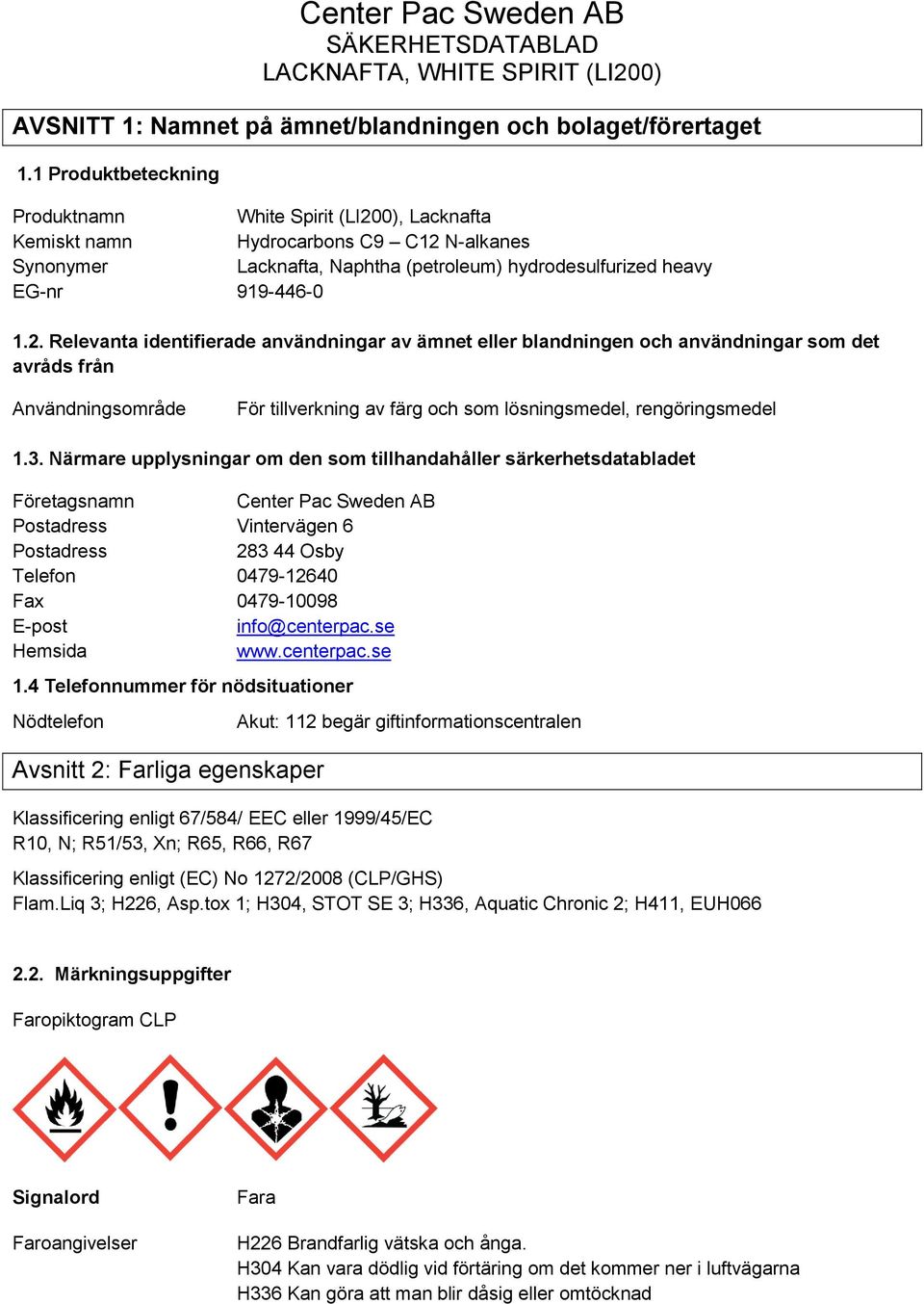 0), Lacknafta Kemiskt namn Hydrocarbons C9 C12 