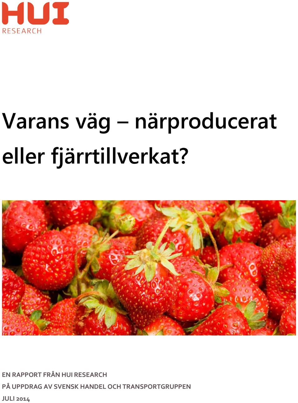 EN RAPPORT FRÅN HUI RESEARCH PÅ