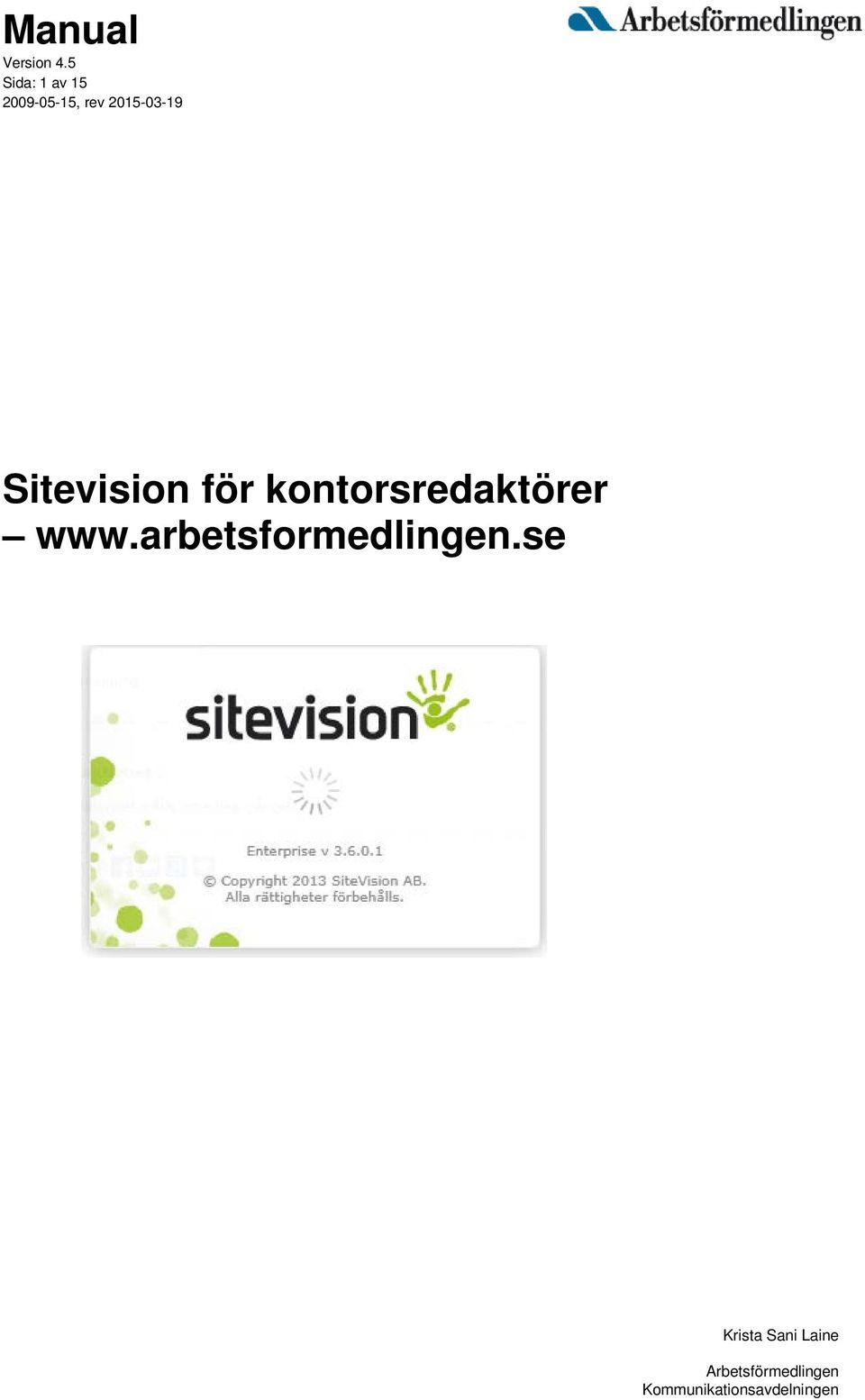 Sitevision för kontorsredaktörer www.