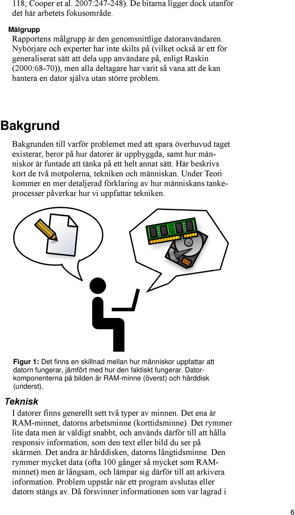 en dator själva utan större problem.