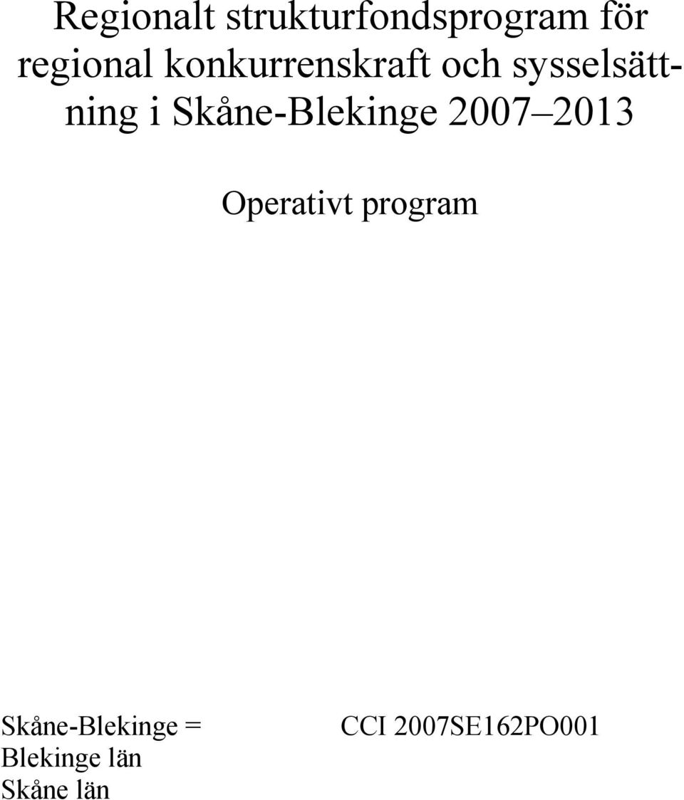 Skåne-Blekinge 2007 2013 Operativt program