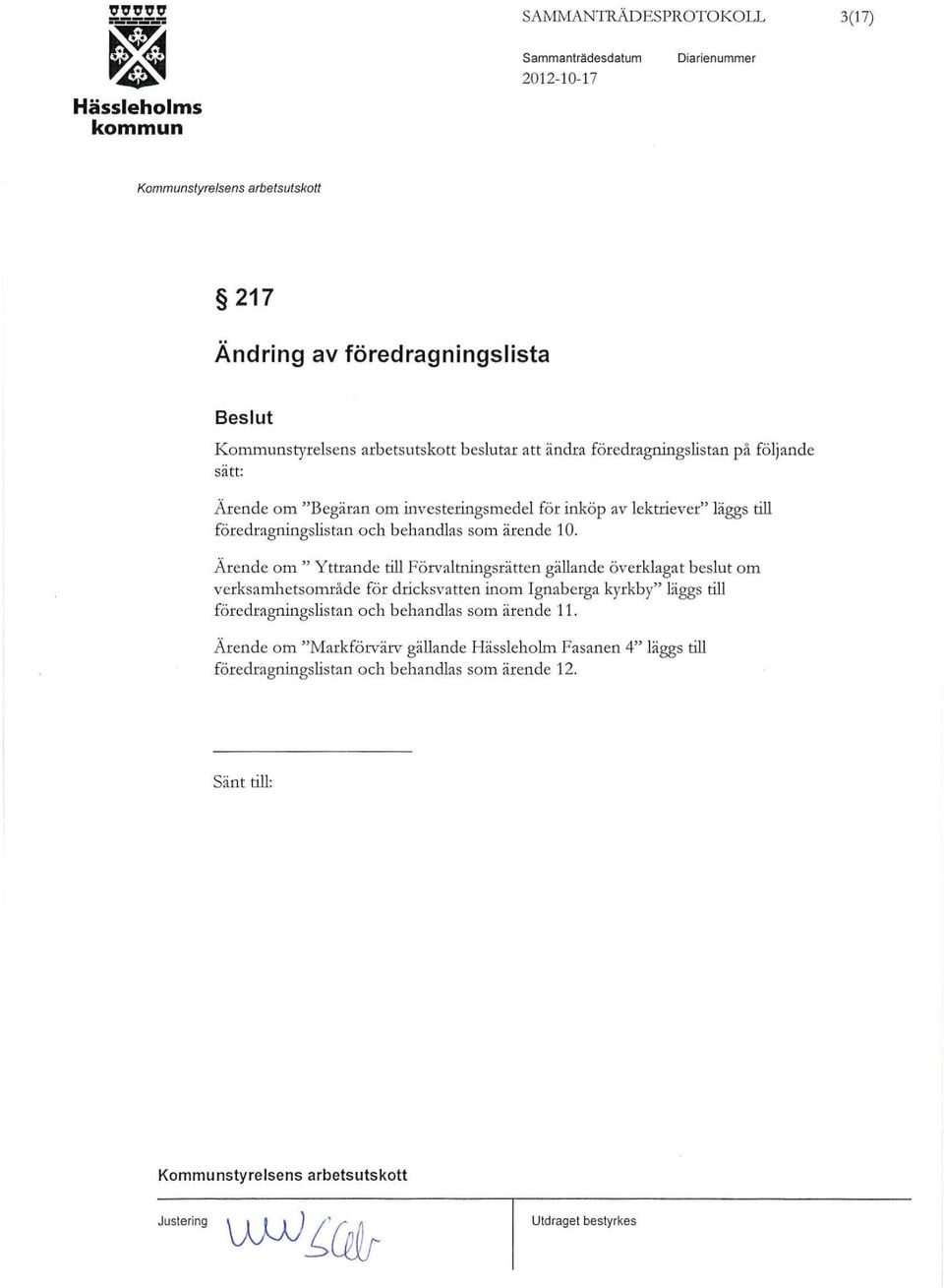 Ärende om" Yttrande till Förvaltningsrätten gällande överklagat beslut om verksamhetsområde för dricksvatten.