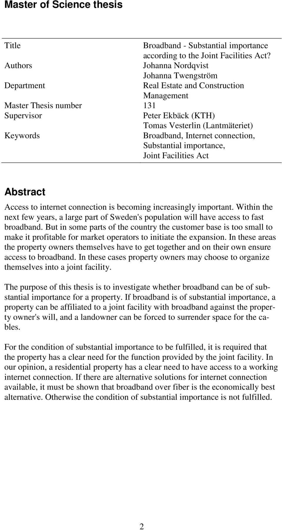 Broadband, Internet connection, Substantial importance, Joint Facilities Act Abstract Access to internet connection is becoming increasingly important.