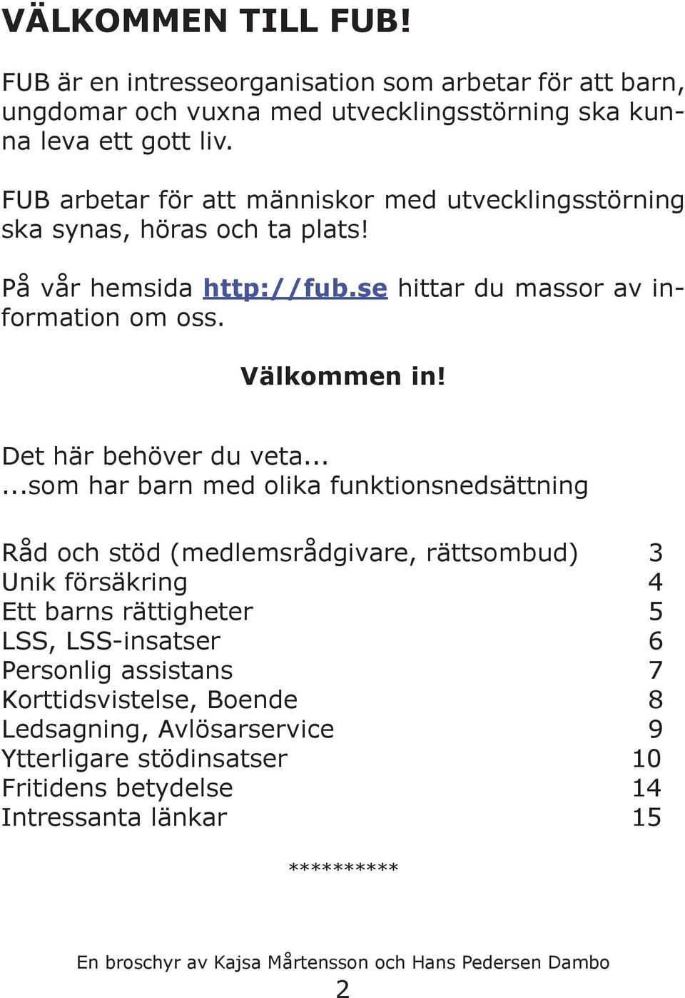 Det här behöver du veta.