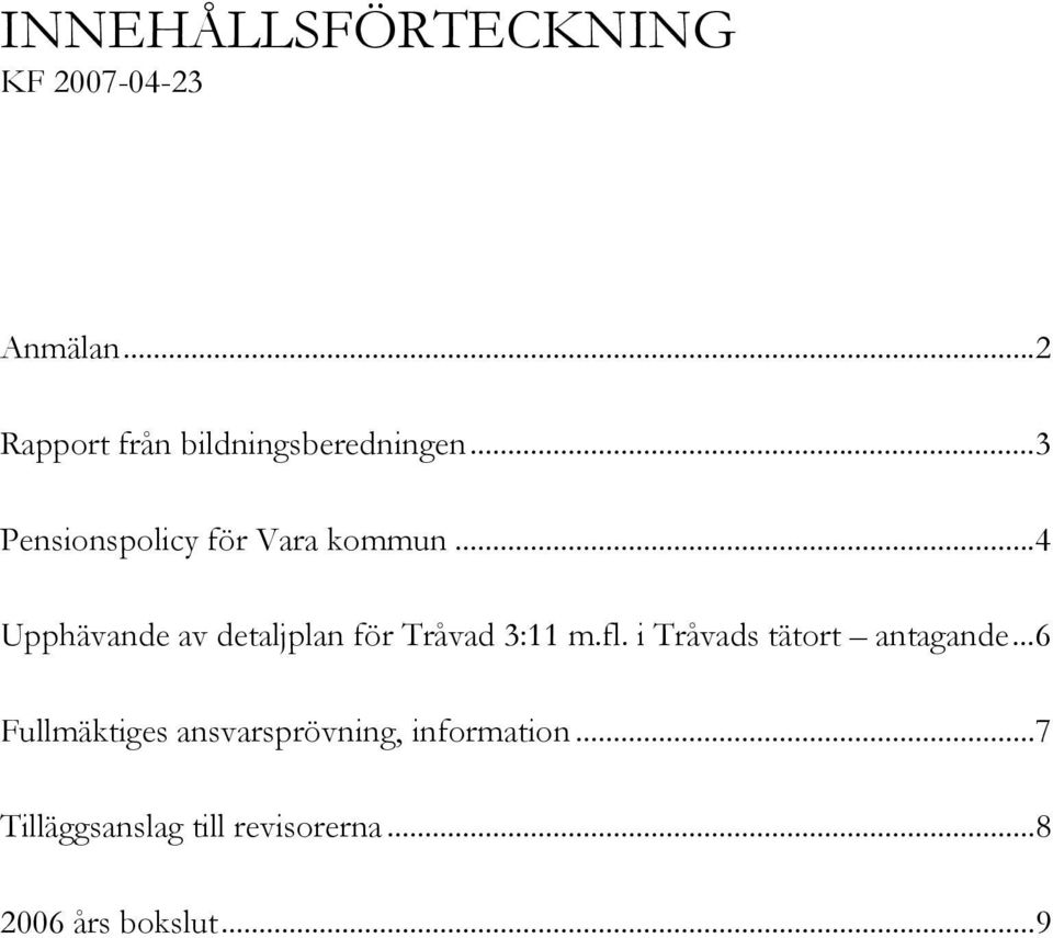 ..4 Upphävande av detaljplan för Tråvad 3:11 m.fl.