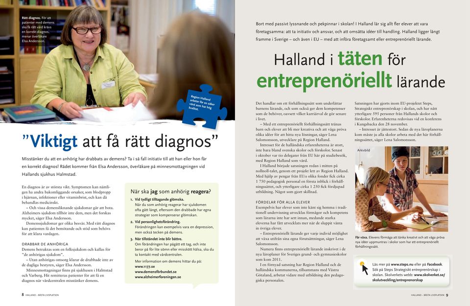 Halland ligger långt framme i Sverige och även i EU med att införa företagsamt eller entreprenöriellt lärande.