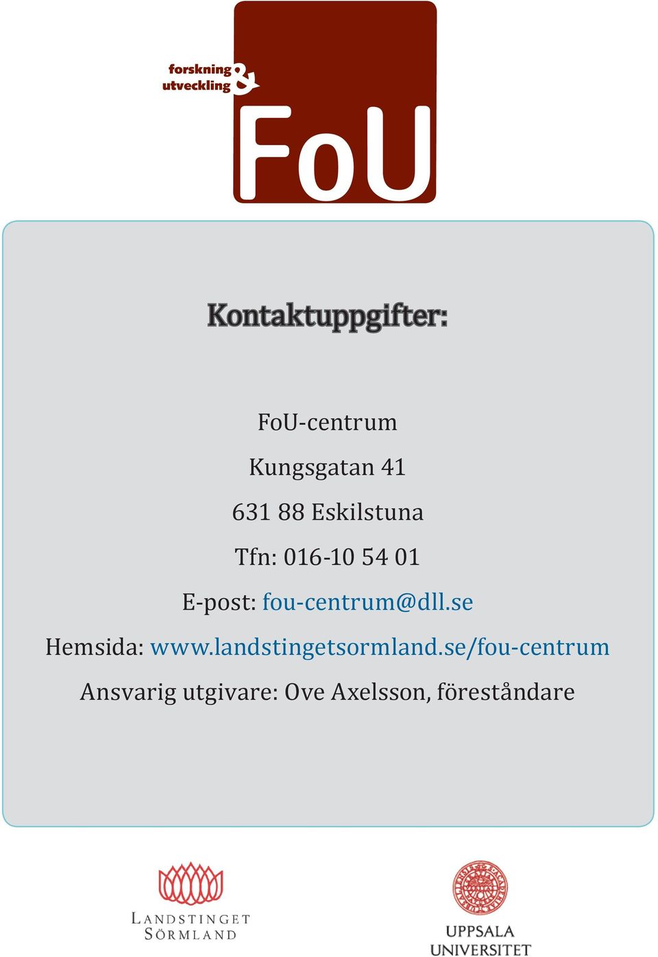 fou-centrum@dll.se Hemsida: www.