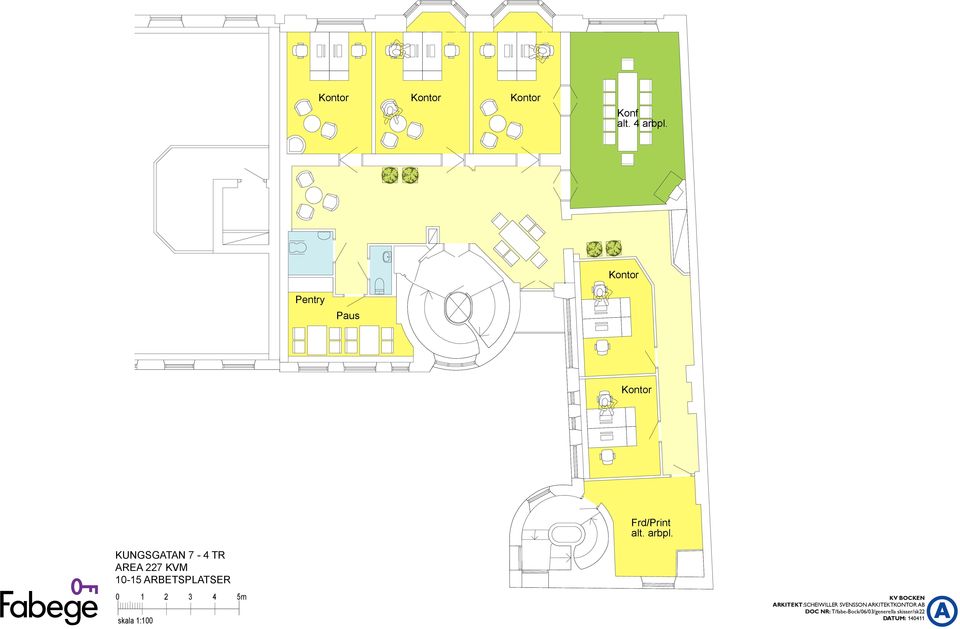 KUNGSGATAN 7-4 TR AREA 227 KVM 10-15 ARBETSPLATSER 0 1 2 3 4