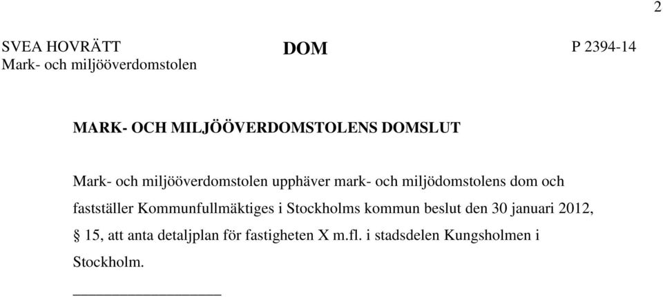 Stockholms kommun beslut den 30 januari 2012, 15, att anta