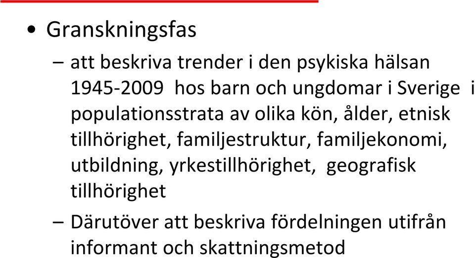 tillhörighet, familjestruktur, familjekonomi, utbildning, yrkestillhörighet,