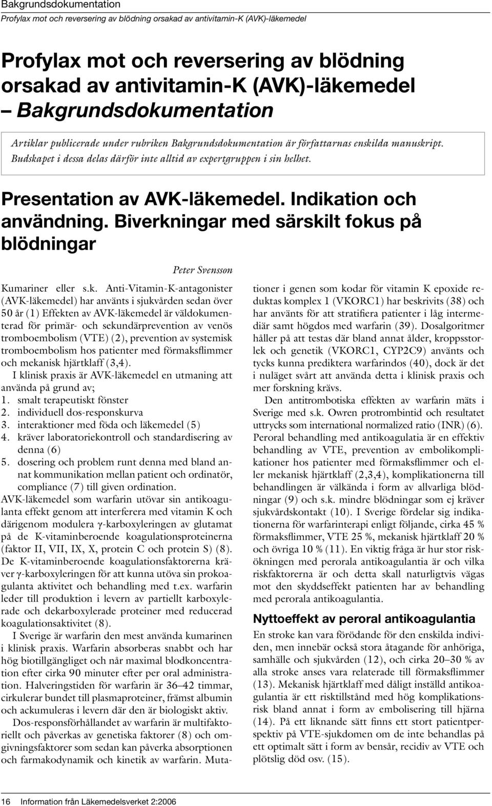 Presentation av AVK-läke