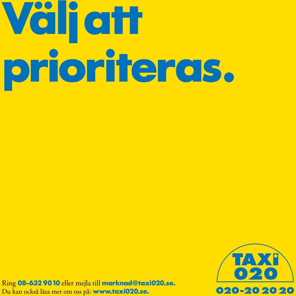 till marknad@taxi020.se.