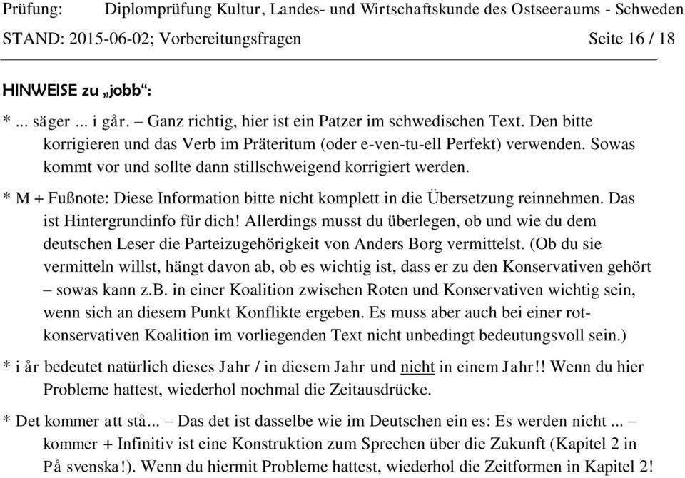 * M + Fußnote: Diese Information bitte nicht komplett in die Übersetzung reinnehmen. Das ist Hintergrundinfo für dich!