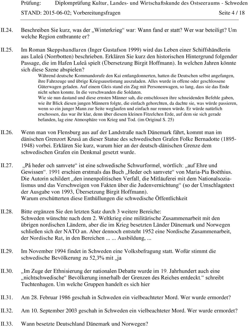 Erklären Sie kurz den historischen Hintergrund folgender Passage, die im Hafen Luleå spielt (Übersetzung Birgit Hoffmann). In welchen Jahren könnte sich diese Szene abspielen?