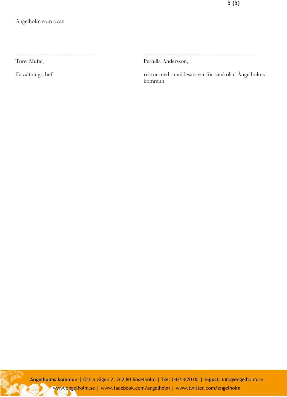 ----------------- Tony Mufic, Pernilla Andersson,