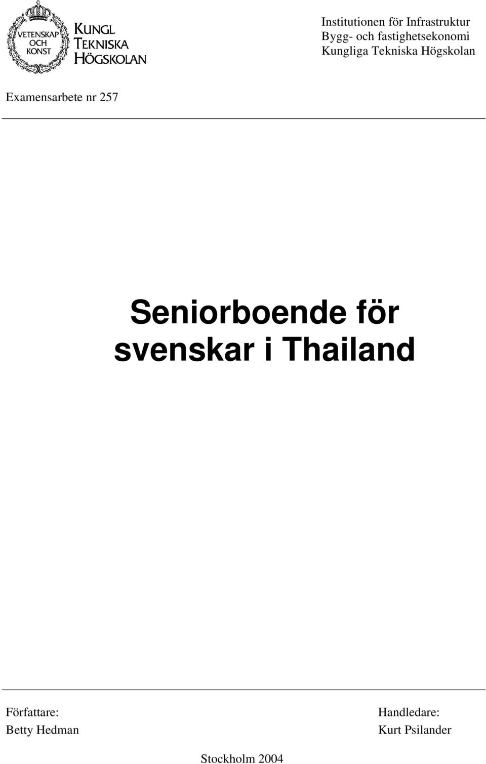 Examensarbete nr 257 Seniorboende för svenskar i