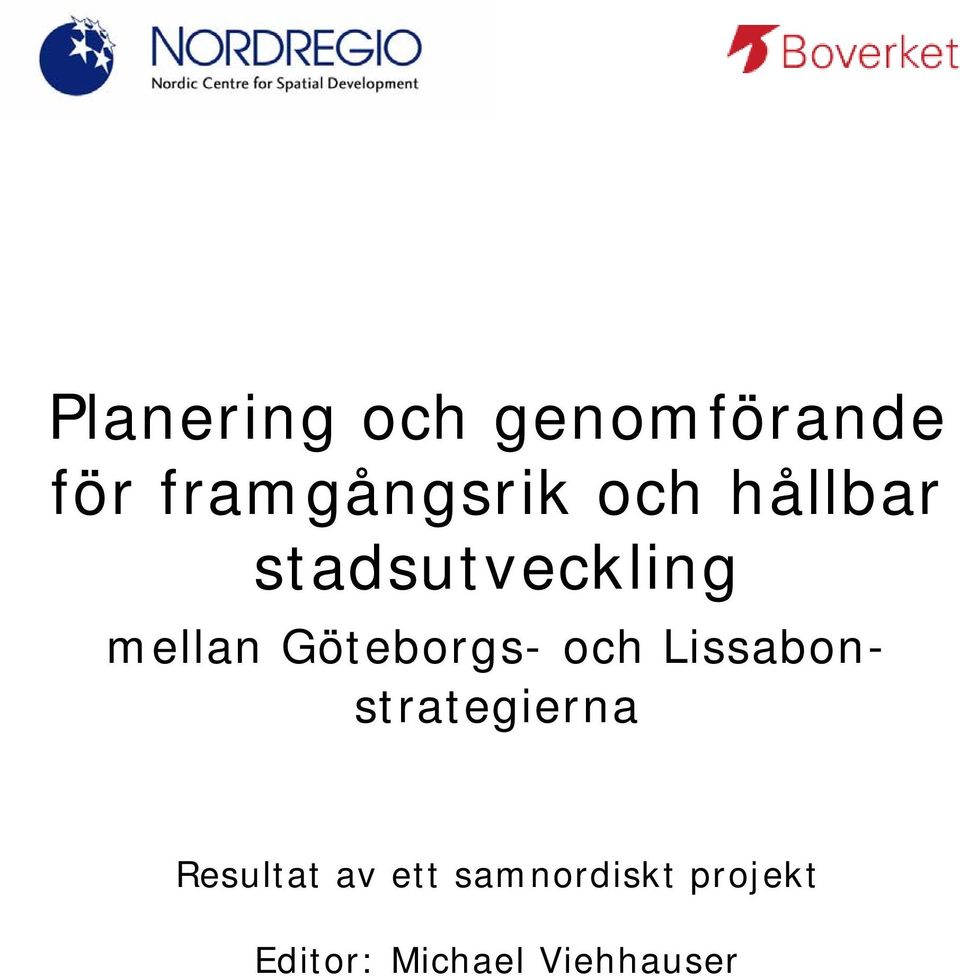 Göteborgs- och Lissabonstrategierna Resultat