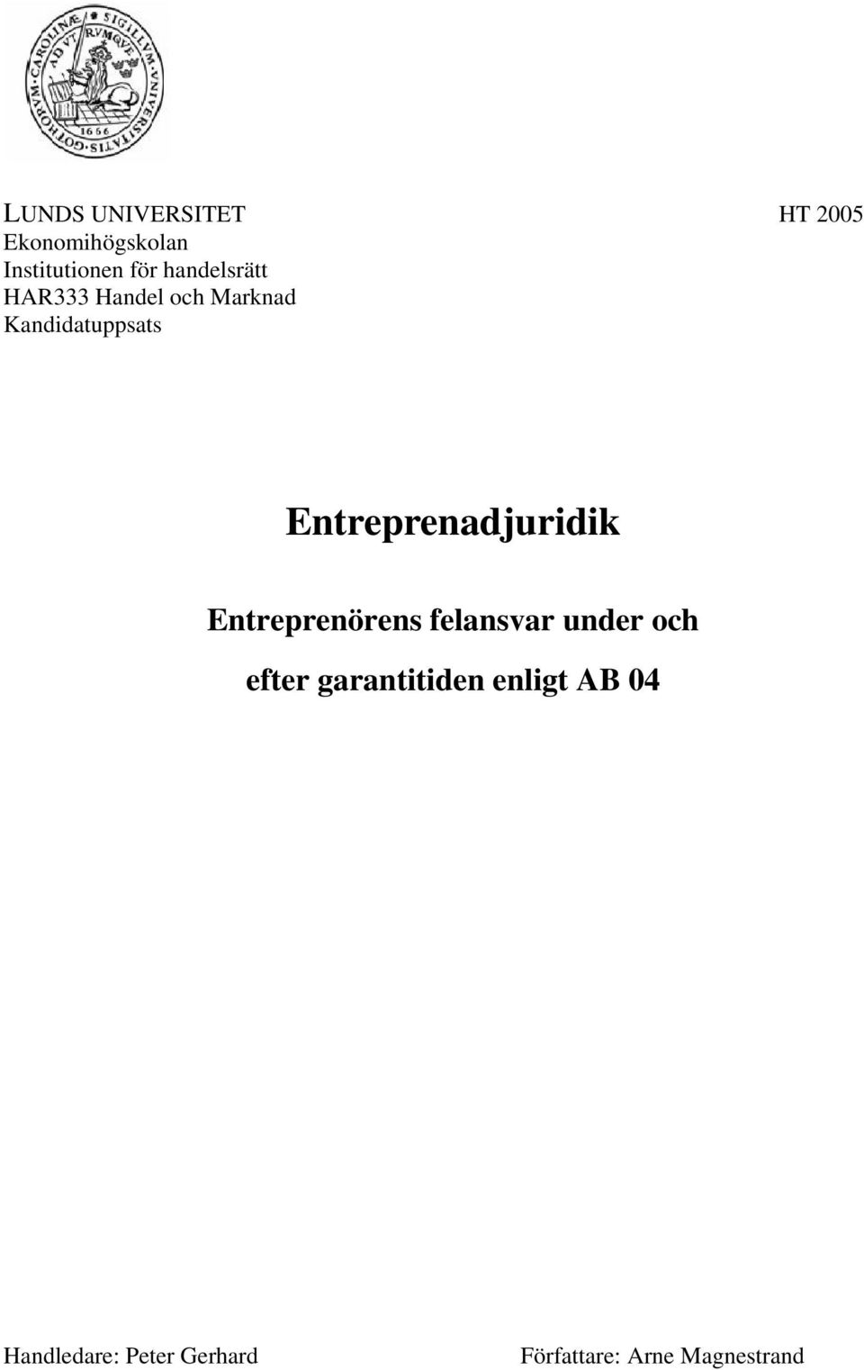 Entreprenadjuridik Entreprenörens felansvar under och efter