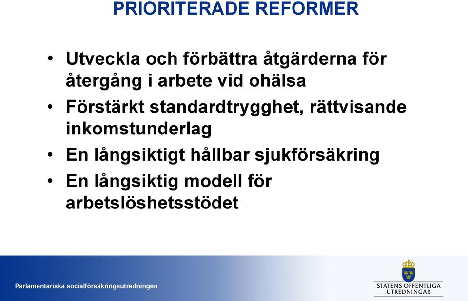 standardtrygghet, rättvisande inkomstunderlag En