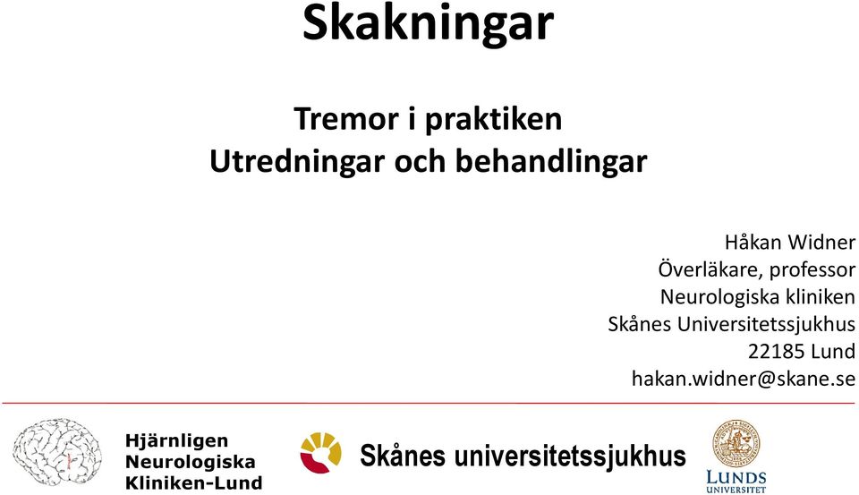 Widner Överläkare, professor kliniken