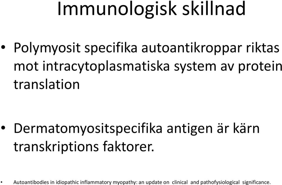 antigen är kärn transkriptions faktorer.