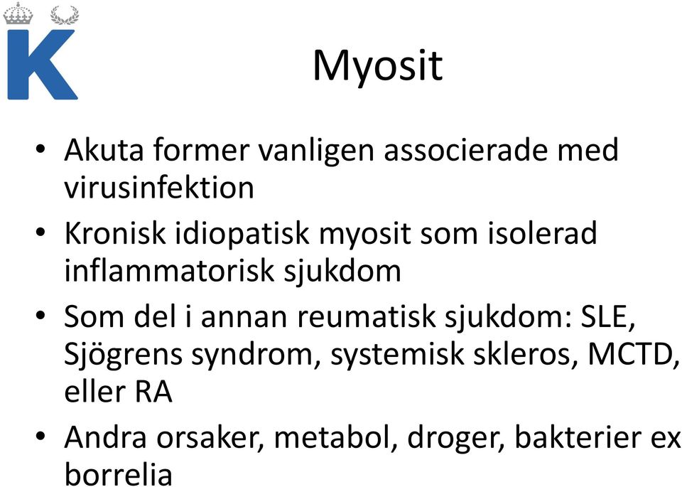 del i annan reumatisk sjukdom: SLE, Sjögrens syndrom, systemisk