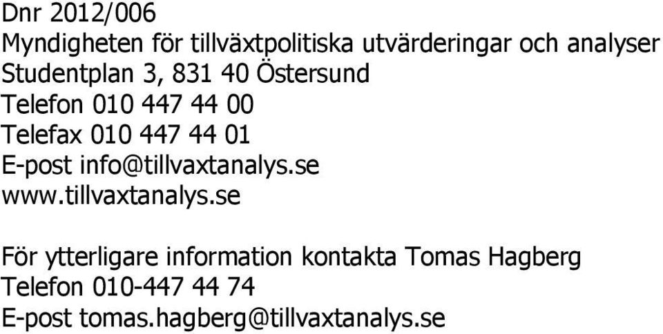 E-post info@tillvaxtanalys.