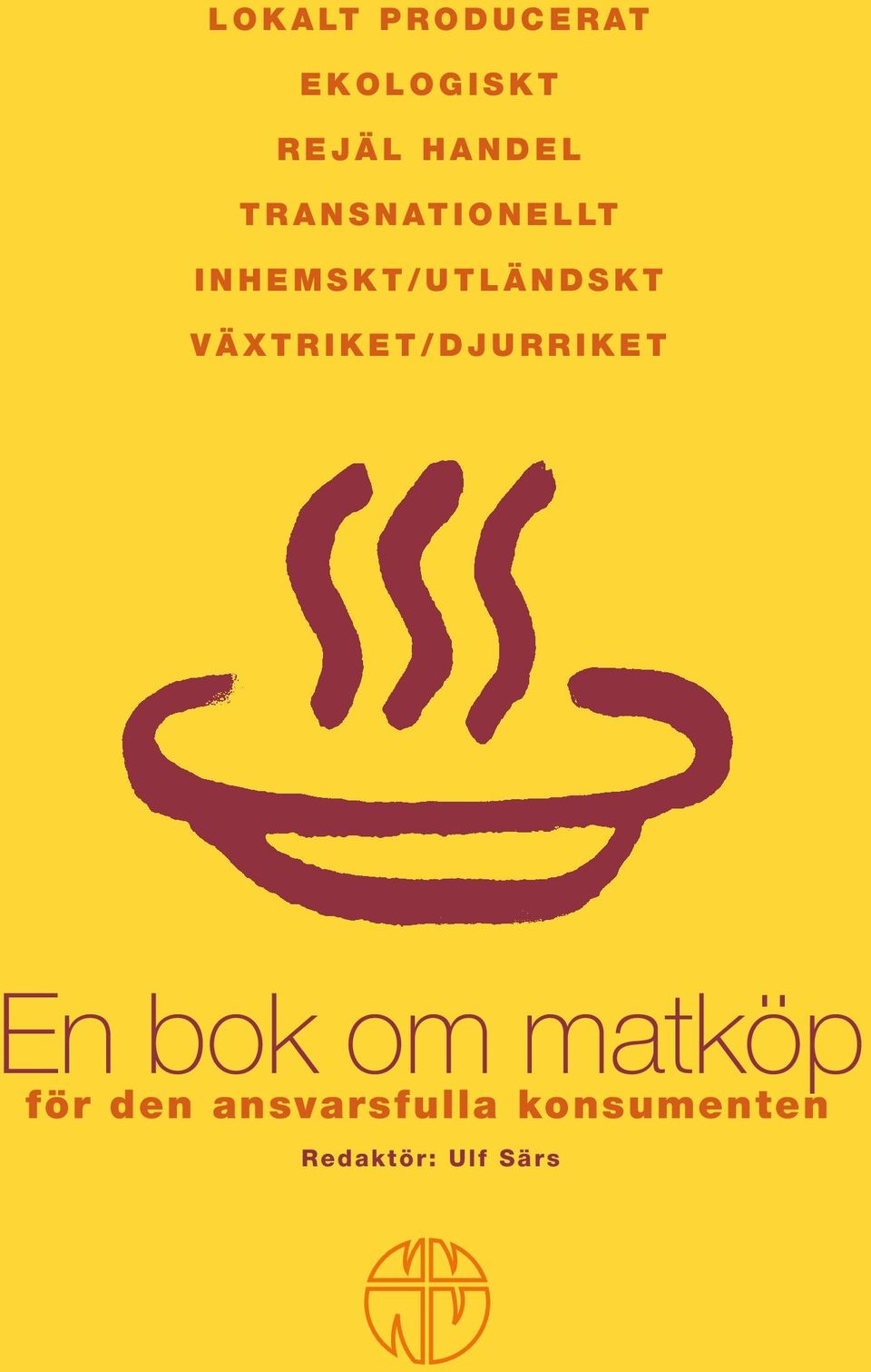 VÄXTRIKET/DJURRIKET En bok om matköp för