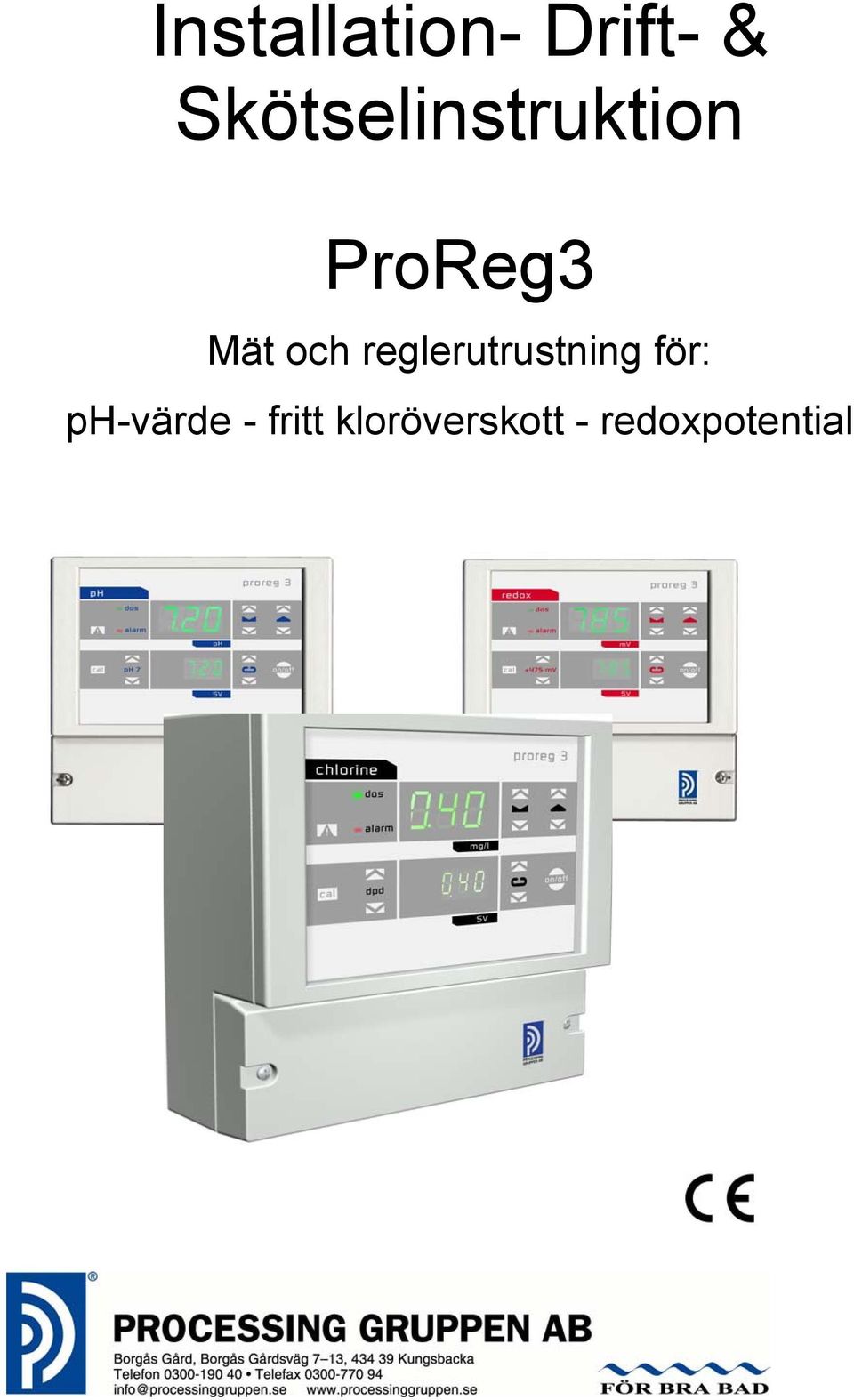 och reglerutrustning för: