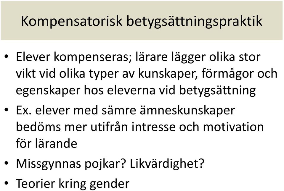 vid betygsättning Ex.