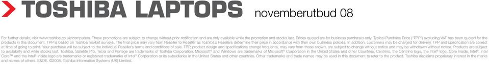 Typical Purchase Price ( TPP ) excluding VAT has been quoted for the products in this document. TPP is based on Toshiba market surveys.