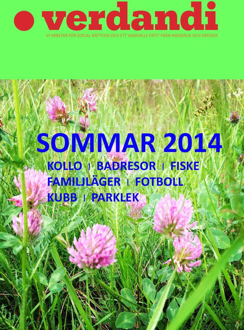 DROGER SOMMAR 2014 KOLLO l BADRESOR l