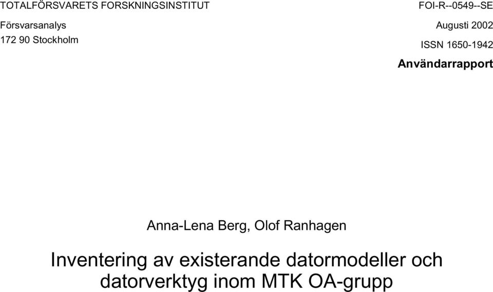Användarrapport Anna-Lena Berg, Olof Ranhagen Inventering