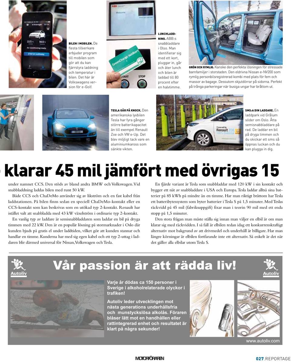 Kanske den perfekta lösningen för stressade barnfamiljer i storstaden. Den eldrivna Nissan e-nv200 som rymlig personbilsregistrerad kombi med plats för fem och massor av bagage.