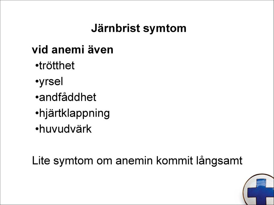 huvudvärk Järnbrist symtom