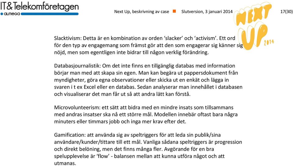 Databasjournalistik: Om det inte finns en tillgänglig databas med information börjar man med att skapa sin egen.