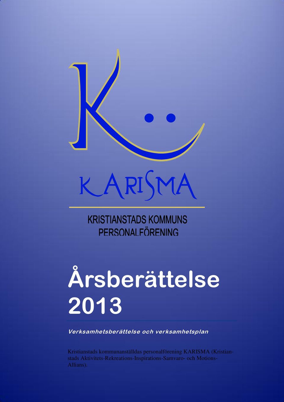 personalförening KARISMA (Kristianstads