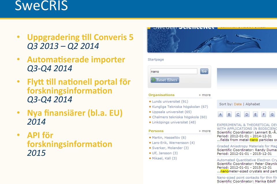 portal för forskningsinformaaon Q3- Q4 2014 Nya